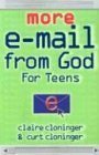 Stock image for More E-Mail from God for Teens for sale by SecondSale