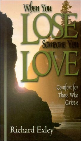 Beispielbild fr When You Lose Someone You Love: Comfort for Those Who Grieve zum Verkauf von medimops