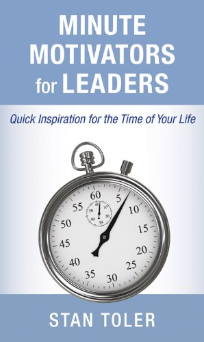 Minute Motivators for Leaders: Quick Inspiration for the Time of Your Life (9781589199835) by Toler, Stan