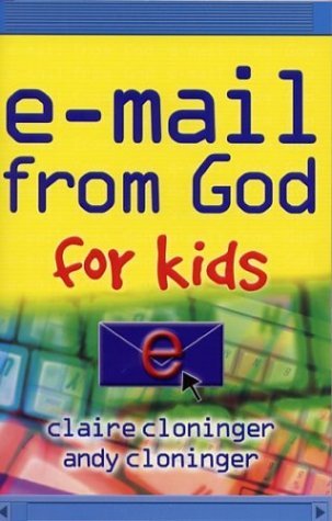 E-Mail from God for Kids (9781589199965) by Claire Cloninger; Andy Cloninger