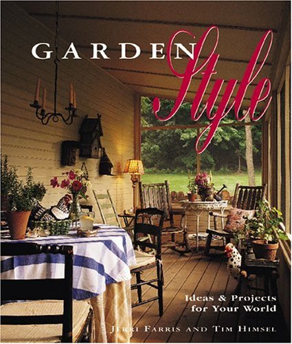 9781589230071: Garden Style: Ideas and Projects for the Real World (Ideas With Style)