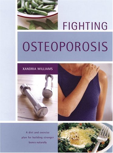 Imagen de archivo de Fighting Osteoporosis a la venta por Better World Books
