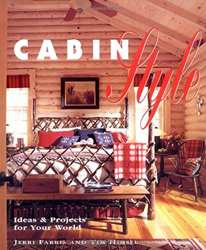 Imagen de archivo de Cabin Style: Ideas and Projects for Your World a la venta por Goodwill