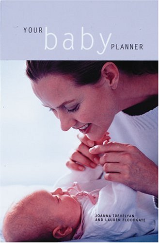 Beispielbild fr Your Baby Planner zum Verkauf von Wonder Book