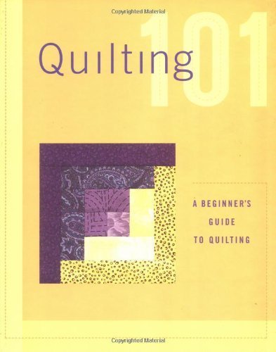 Beispielbild fr Quilting 101 zum Verkauf von Novel Ideas Books & Gifts