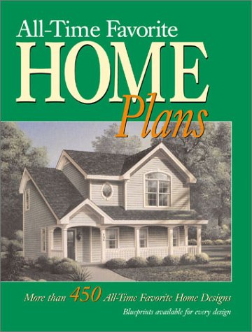 All-Time Favorite Home Plans (9781589231177) by Creative Publishing International