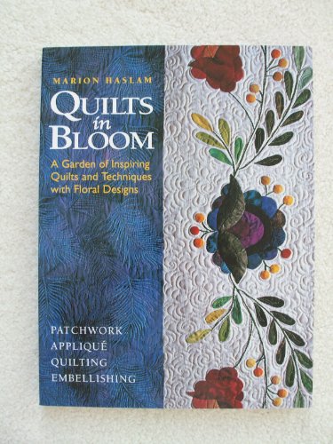 9781589231337: Quilts in Bloom: A Garden of Inspiring Quilts & Techniques With Floral Designs