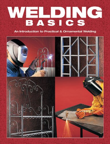 Beispielbild fr Welding Basics : An Introduction to Practical and Ornamental Welding zum Verkauf von Better World Books
