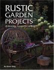 Beispielbild fr Rustic Garden Projects: 28 Decorative Accents You Can Build zum Verkauf von Ergodebooks