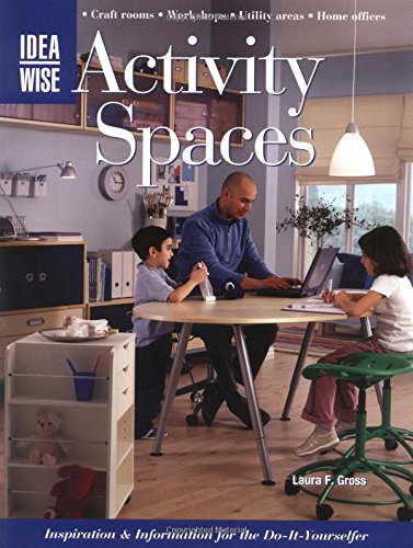 Beispielbild fr IdeaWise Activity Spaces: Inspiration & Information for the Do-It-Yourselfers zum Verkauf von Wonder Book