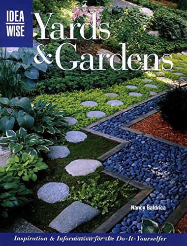 Beispielbild fr Yards & Gardens: Inspiration & Information for the Do-It-Yourselfers (Ideawise) zum Verkauf von Wonder Book