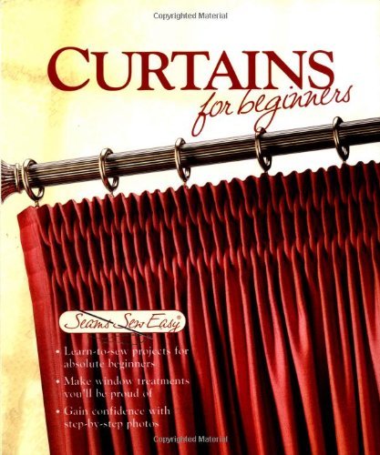 Stock image for Curtains for Beginners (Seams Sew Easy) for sale by Wonder Book