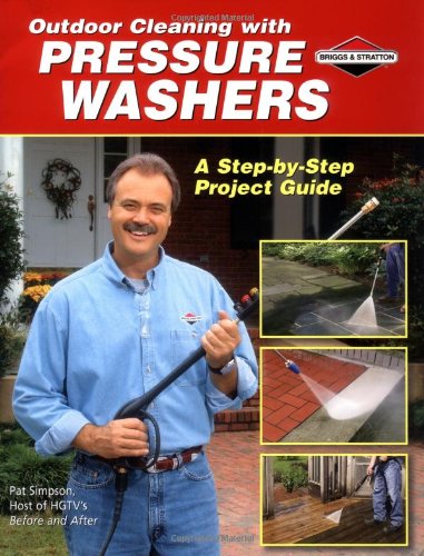 9781589231665: Outdoor Cleaning With Pressure Washers: A Step-by-step Project Guide