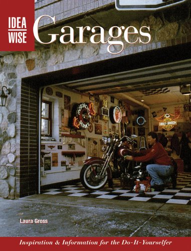 Beispielbild fr IdeaWise Garages: Inspiration & Information for Do-It-Yourselfers zum Verkauf von Wonder Book