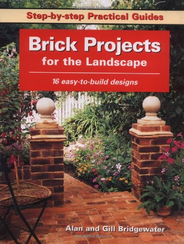9781589231870: Brick Projects for the Landscape: Classic Brickwork Becomes New Again (Black & Decker Home Improvement Library)
