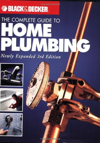 Beispielbild fr Black & Decker The Complete Guide To Home Plumbing (Black & Decker Complete Guide) zum Verkauf von Ozark Relics and Rarities
