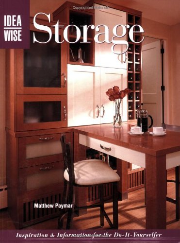Imagen de archivo de Ideawise: Storage: Inspiration & Information for the Do-It-Yourselfer a la venta por ThriftBooks-Dallas