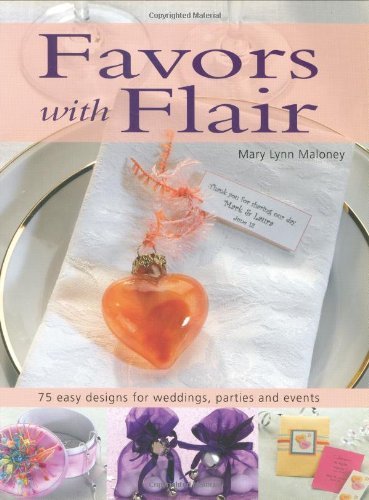 Stock image for Favors With Flair: 75 Easy Designs For Weddings, Parties And Events for sale by Once Upon A Time Books