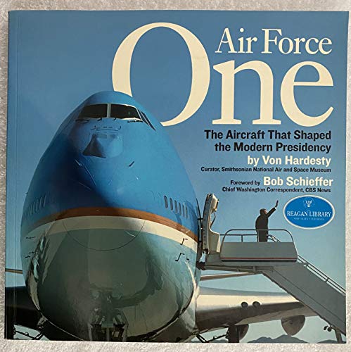 9781589232334: Air Force One: The Aircraft That Shaped the Modern Presidency
