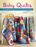 Imagen de archivo de Baby Quilts : 15 Original Designs for Every Nursery Dcor a la venta por Better World Books