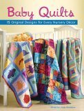 Stock image for Baby Quilts: 15 Original Designs for Every Nursery Decor for sale by Irish Booksellers