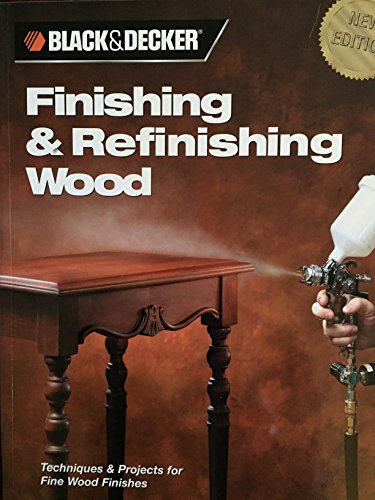 Imagen de archivo de Finishing and Refinishing Wood : Techniques and Projects for Fine Wood Finishes a la venta por Better World Books