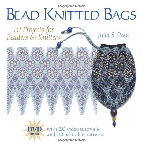 Imagen de archivo de Bead Knitted Bags: 10 Projects for Beaders Knitters a la venta por Books of the Smoky Mountains