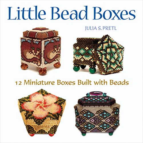 Imagen de archivo de Little Bead Boxes: 12 Miniature Containers Built with Beads a la venta por Books From California