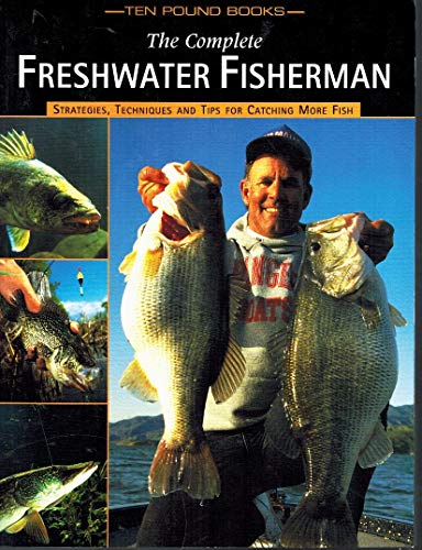 Imagen de archivo de The Complete Freshwater Fisherman a la venta por Better World Books