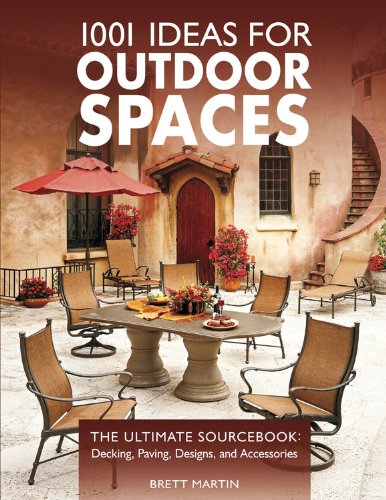 Beispielbild fr 1001 Ideas for Outdoor Spaces : The Ultimate Sourcebook: Decking, Paving, Designs and Accessories zum Verkauf von Better World Books