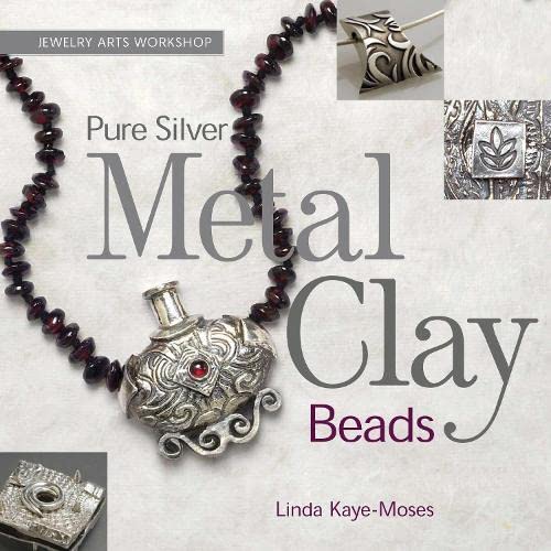 9781589234437: Pure Silver Metal Clay Beads (Jewelry Arts Workshop)
