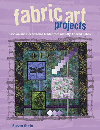 Beispielbild fr Fabric Art Projects: Fashion and Home Decor Items Made from Artfully Altered Fabric: Fashion and D COR Items Made from Artfully Altered Fabric zum Verkauf von WorldofBooks