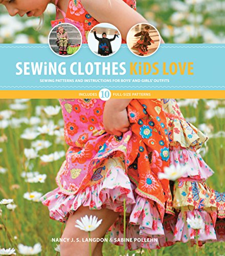 Stock image for Sewing Clothes Kids Love: Sewing Patterns and Instructions for Boys and Girls Outfits for sale by Goodwill Books