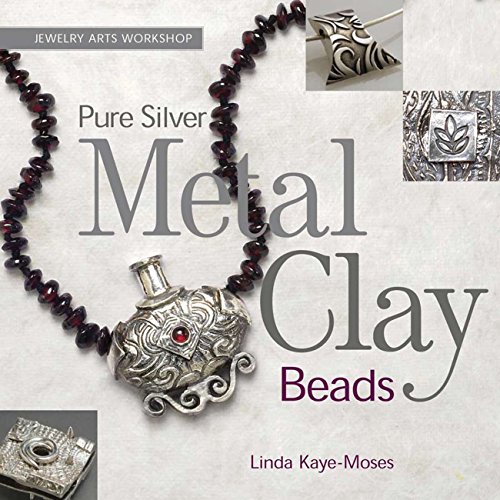 9781589236110: Pure Silver Metal Clay Beads (Jewelry Arts Workshop)