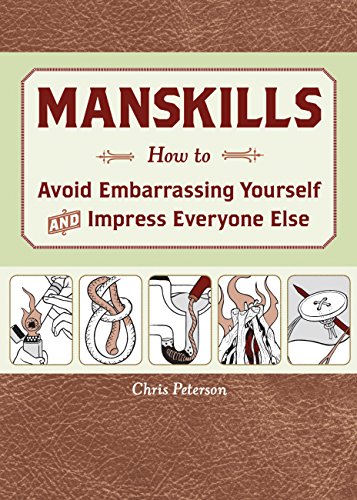 Beispielbild fr Manskills: How to Avoid Embarrassing Yourself and Impress Everyone Else zum Verkauf von Wonder Book
