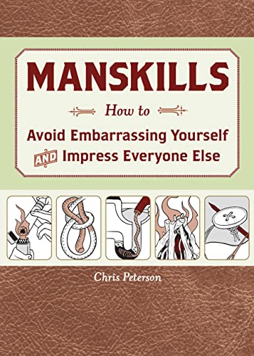 Stock image for Manskills: How to Avoid Embarrassing Yourself and Impress Everyone Else for sale by SecondSale
