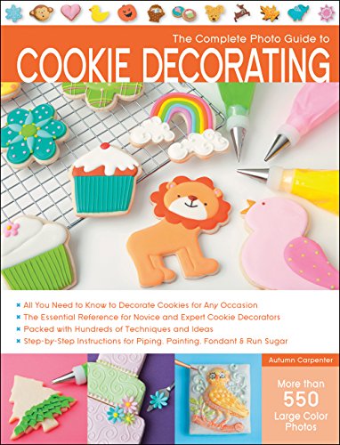 Beispielbild fr The Complete Photo Guide to Cookie Decorating zum Verkauf von Better World Books