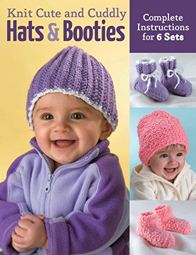 Stock image for Knit Cute and Cuddly Hats and Booties: Complete Instructions for 6 Sets for sale by HPB-Blue
