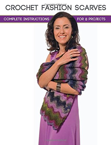 Beispielbild fr Crochet Fashion Scarves: Complete Instructions for 8 Projects zum Verkauf von HPB-Emerald