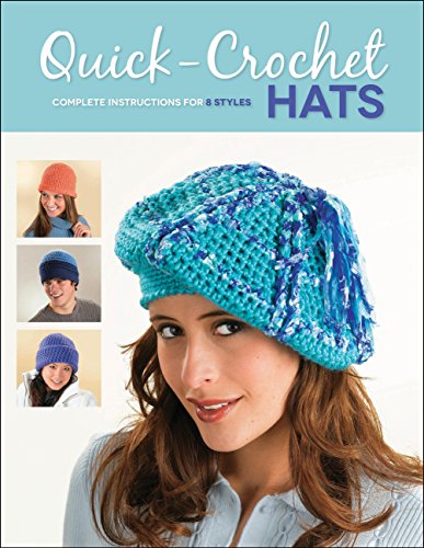 Beispielbild fr Quick-Crochet Hats: Complete Instructions for 8 Styles zum Verkauf von Bookmonger.Ltd