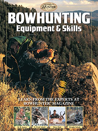 Stock image for Bowhunting Equipment and Skills : Learn from the Experts at Bowhunter Magazine for sale by Better World Books
