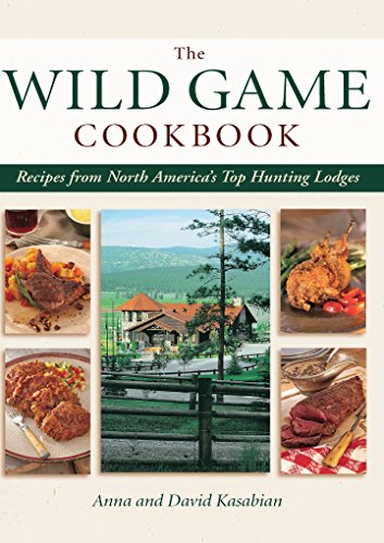 Imagen de archivo de Wild Game Cookbook: Recipes from North America's Top Hunting Lodges a la venta por ThriftBooks-Atlanta