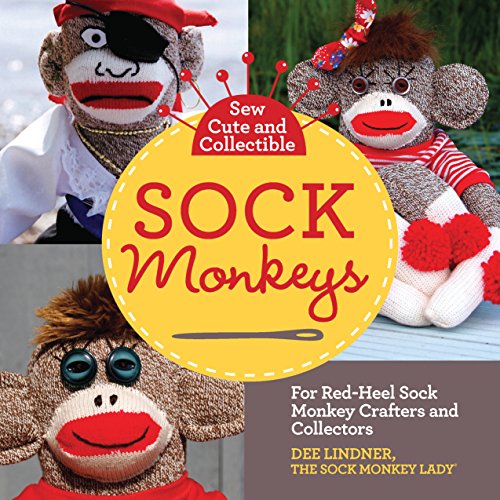 Stock image for Sew Cute and Collectible Sock Monkeys: For Red-Heel Sock Monkey Crafters and Collectors for sale by PlumCircle