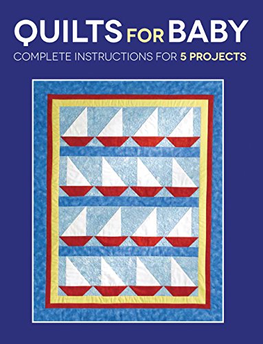 Beispielbild fr Quilts for Baby: Complete Instructions for 5 Projects zum Verkauf von PlumCircle