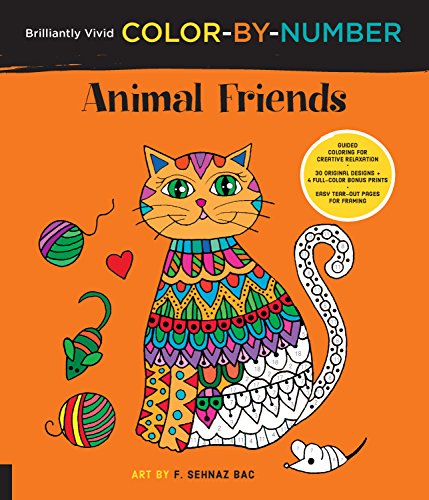 Stock image for Brilliantly Vivid Color-by-Number: Animal Friends: Guided coloring for creative relaxation--30 original designs + 4 full-color bonus prints--Easy tear-out pages for framing for sale by SecondSale