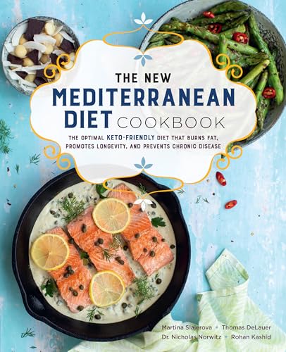 Stock image for The New Mediterranean Diet Cookbook: The Optimal Keto-Friendly Diet that Burns Fat, Promotes Longevity, and Prevents Chronic Disease (Volume 16) (Keto for Your Life, 16) for sale by Zoom Books Company