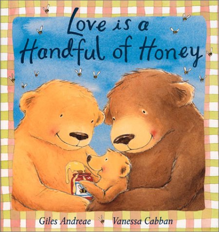 Beispielbild fr Love Is a Handful of Honey zum Verkauf von Better World Books