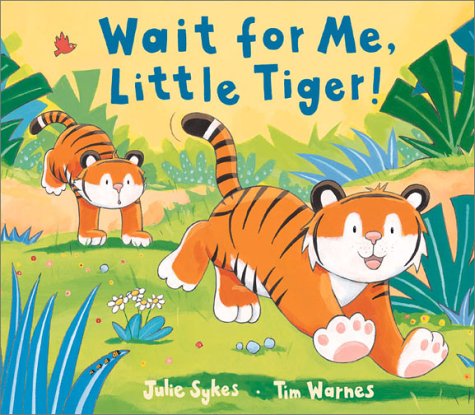 9781589250093: Wait for Me, Little Tiger