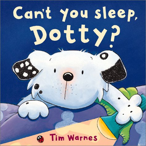 Stock image for Can't You Sleep, Dotty? for sale by Better World Books