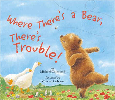 Beispielbild fr Where There's a Bear, There's Trouble! zum Verkauf von ThriftBooks-Atlanta